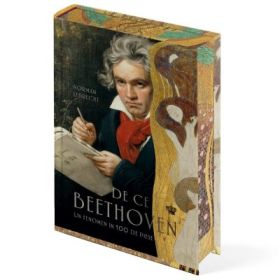 De ce Beethoven. Un fenomen în 100 de piese - Norman Lebrecht