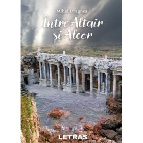 Intre Altair si Alcor - Mihai Dragnea