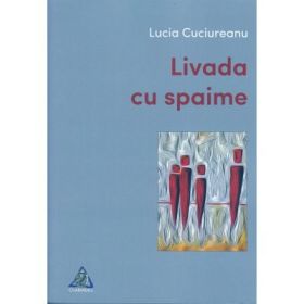Livada cu spaime - Lucia Cuciureanu
