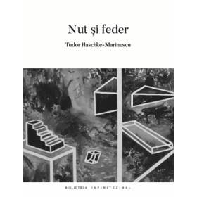 Nut si feder - Tudor Haschke-Marinescu