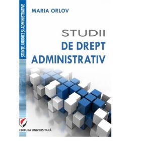 Studii de drept administrativ - Maria Orlov