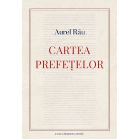 Cartea prefetelor - Aurel Rau