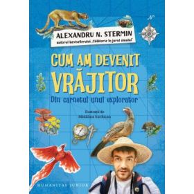 Cum am devenit vrajitor. Din carnetul unui explorator - Alexandru N. Stermin