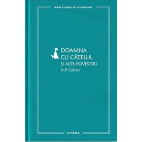 Doamna cu catelul si alte povestiri (vol. 21) - A. P. Cehov