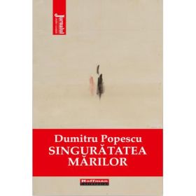 Singuratatea marilor - Dumitru Popescu
