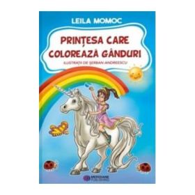 Printesa care coloreaza ganduri - Leila Momoc