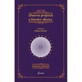 Puterea profetica a literelor ebraice, volumul 1 - Naran Gheser
