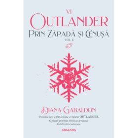 Prin zapada si cenusa volumul 2 (Seria OUTLANDER, partea a 6-a) - Diana Gabaldon