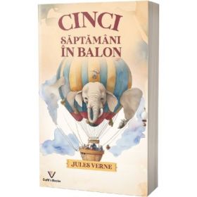 Cinci saptamani in balon - Jules Verne