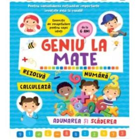 Geniu la mate. Adunarea si scaderea