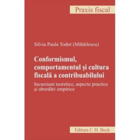 Conformismul, comportamentul si cultura fiscala a contribuabilului - Silvia Paula Todor (Mihailescu)