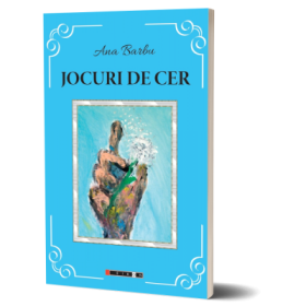 Jocuri de cer - Ana Barbu