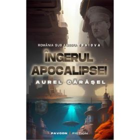 Ingerul Apocalipsei - Aurel Carasel