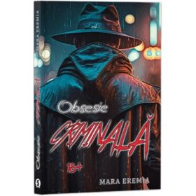 Obsesie criminala - Mara Eremia