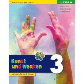 Arte vizuale si abilitati practice. Manual in limba germana. Clasa a 3-a - Cristina Rizea