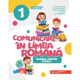 Comunicare in limba romana. Manual pentru clasa 1 - Adriana Briceag