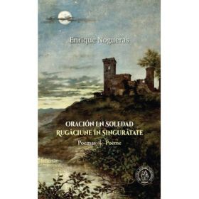 Oracion En Soledad - Rugaciune in Singuratate - Enrique Nogueras