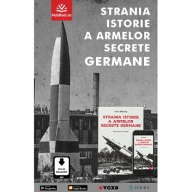 Strania istorie a armelor secrete germane - Victor Debuchy