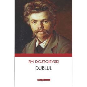 Dublul - Feodor Mihailovici Dostoievski