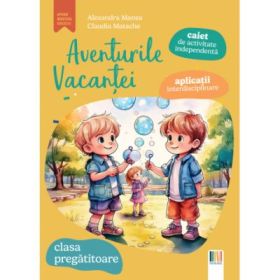 Aventurile vacantei, clasa pregatitoare - Alexandra Manea