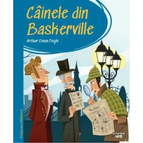 Prima mea biblioteca. Cainele din Baskerville (vol. 30) - Sir Arthur Conan Doyle