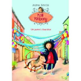 Molli Minipony. Un ponei zburator - Andrea Schütze