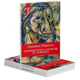 Pachet Dumitru Popescu - Muzeul de ceara - 2 volume + Diformitatea liniilor în portret!