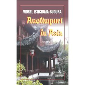 Anotimpuri in Asia - Viorel Isticioaia-Budura