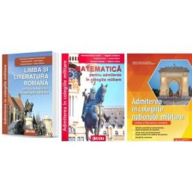 Pachet Admiterea in colegiile militare. Limba si literatura romana si Matematica - Gabriela Streinu Cercel, Irina Roxana Georgescu, Steliana Mihaela Lambru