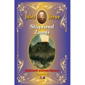 Stapanul lumii. Editie ilustrata - Jules Verne