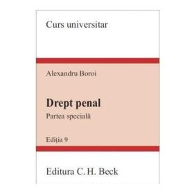 Drept penal. Partea speciala. Editia 9 - Alexandru Boroi