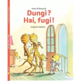 Dungi? Hai, fugi! - Anne Schmauch