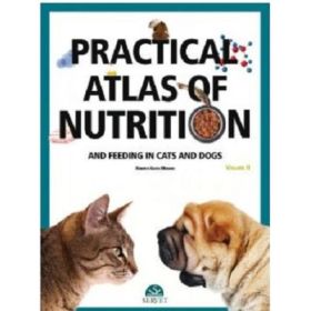 Practical atlas of nutrition and feeding in cats and dogs, volume 2 - Roberto Elices Minguez