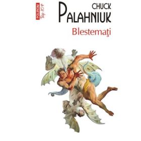 Blestemati. Colectia Top10+ - Chuck Palahniuk