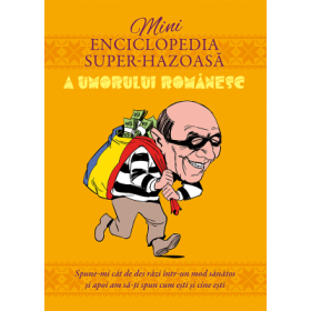 Minienciclopedia super-hazoasa a umorului romanesc