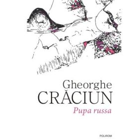 Pupa russa - Gheorghe Craciun