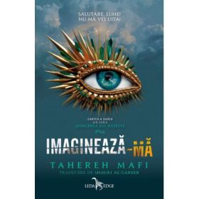 Imagineaza-ma (Atingerea lui Juliette, vol. 6) - Tahereh Mafi