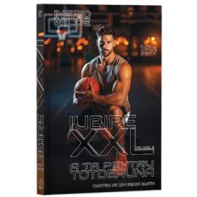 Iubire XXl, Vol. 2, A ta pentru totdeauna - Ingrid Wilde