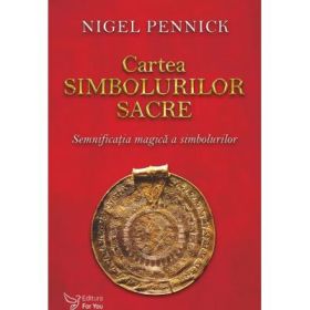 Cartea simbolurilor sacre - Nigel Pennick