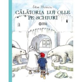 Calatoria lui Olle pe schiuri - Elsa Beskow
