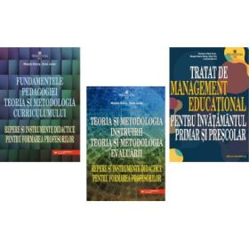 Pachet 3 carti. Teoria si metodologia curriculumului, instruirii, evaluarii si Tratat de management educational - Musata-Dacia Bocos