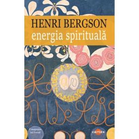 Energia spirituala - Henri Bergson