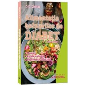 Alimentatia bolnavilor de diabet. Editie revizuita - 2024 - D. D. Chiriac