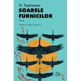 Soarele furnicilor - George Topirceanu