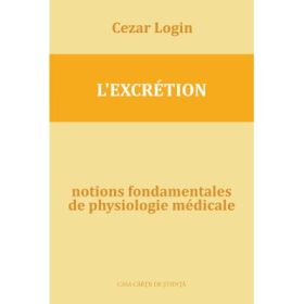 Notions fondamentales de physiologie medicale - l’excretion (2-eme ed. amplifiee) - Doina Pisla