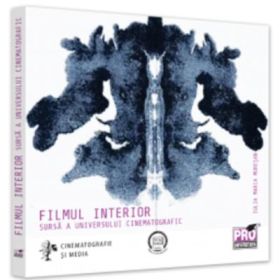 Filmul interior - sursa a universului cinematografic - Iulia Maria Muresan