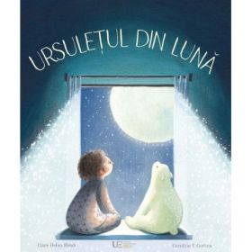 Ursuletul din Luna (Quarto) - Clare Helen Welsh, Carolina T. Godina