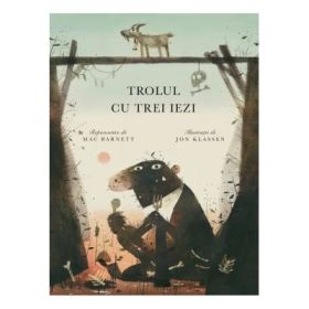 Trolul cu trei iezi. Editie cartonata - Mac Barnett