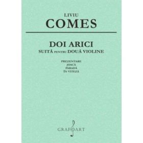 Doi arici. Suita pentru doua violine - Liviu Comes