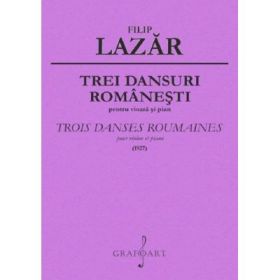 Trei dansuri romanesti pentru vioara si pian - Filip Lazar